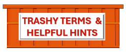 Dumpster Depot Terms and Hints